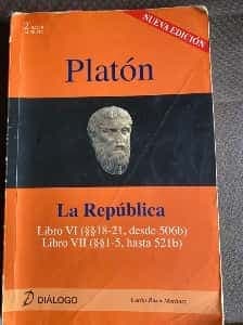 Platón La república : libro VI (18-21 desde 506b) : libro VII (1-5 hasta 521b)