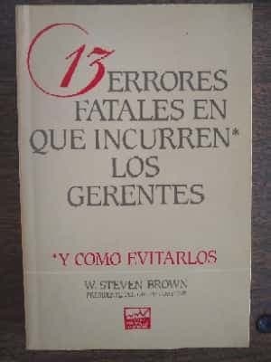 13 errores fatales que incurren los gerentes (y como evitarlos)