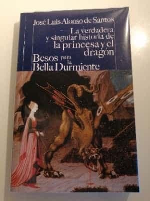 La verdadera y singular historia de la princesa y el dragón / Besos para le bella durmiente