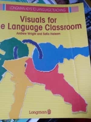 Visuals for the Language Classroom (Longman Keys to Language Teaching)