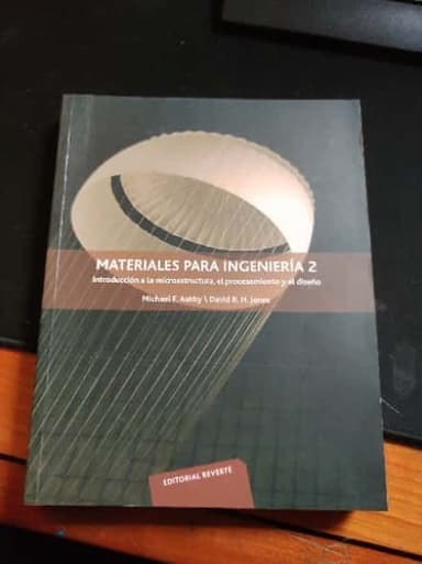 Materiales para ingeniería 2: Introducción a la microestructura, el procesamiento y el diseño