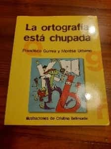 La ortografía está chupada