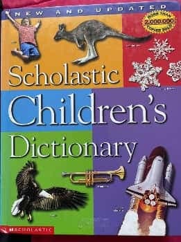 Scholastic Childrens Dictionary.