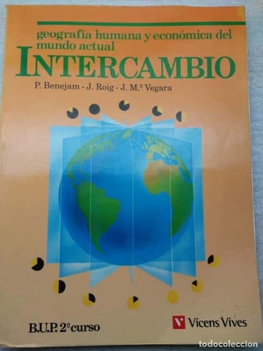 GEOGRAFIA HUMANA Y ECONOMICA DEL MUNDO ACTUAL - INTERCAMBIO - 2º BUP - VICENS VIVES