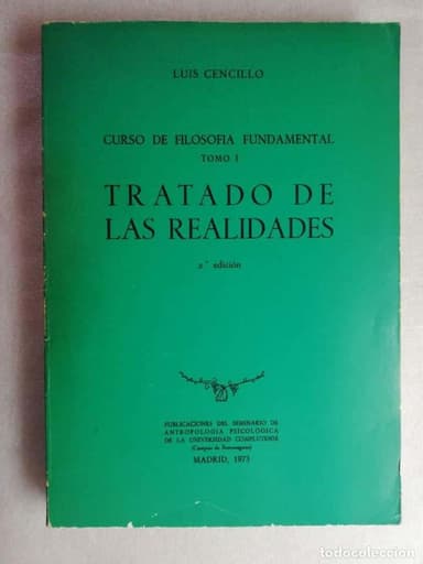 CURSO DE FILOSOFÍA FUNDAMENTAL. TOMO I. TRATADO DE LAS REALIDADES - CENCILLO, LUIS