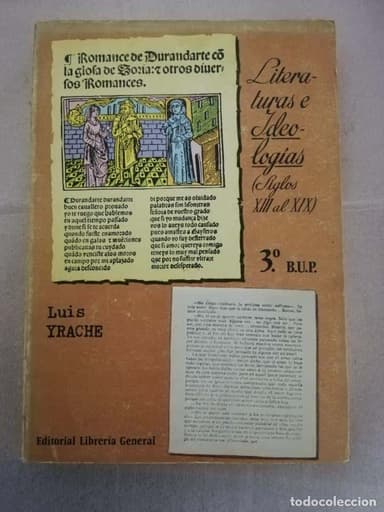 LITERATURA E IDEOLOGIAS (SIGLOS XIII AL XIX) 3º BUP, LUIS YRACHE, LIBRERIA GENERAL 1977