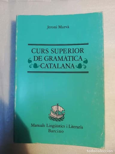 CURS SUPERIOR DE GRAMATICA CATALANA JERONI MARVA