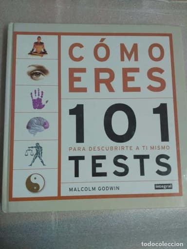 CÓMO ERES - 101 TESTS PARA DESCUBRIRTE A TI MISMO - MALCOM GODWIN