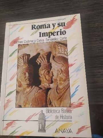 Roma y su Imperio (Biblioteca Basica de Historia)