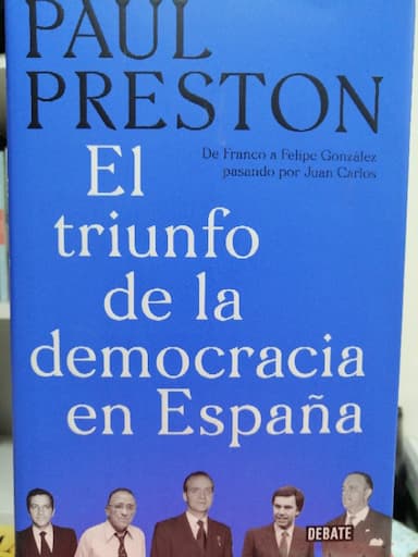 El triunfo de la democracia en España: De Franco a Felipe González pasando por Juan Carlos