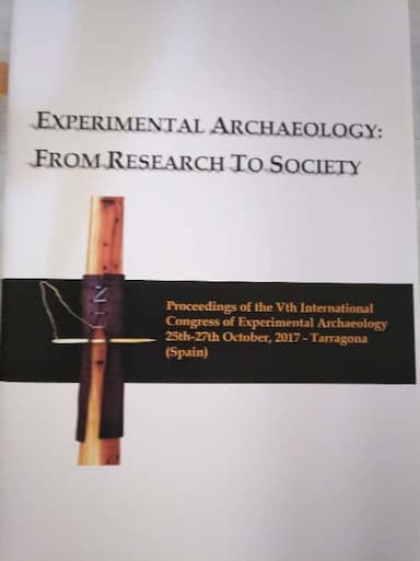 Experimental Archaeology: From Research to Society