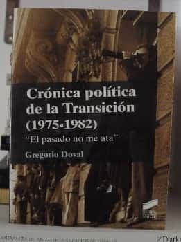 Crónica política de la Transición (1975-1982)