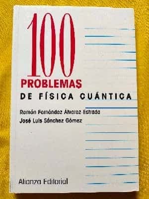 100 Problemas de Fisica Cuantica