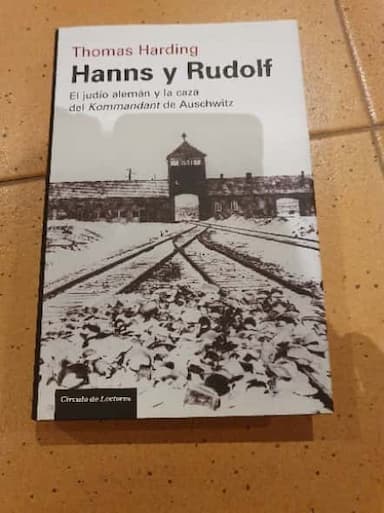 Hanks y Rudolf  El judío alemán y la caza de Kommandant de Auschwitz 