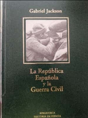 La República Española y la Guerra Civil 