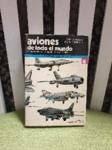 Aviones De Todo El Mundo, 6: Modelos Desde 1945 Hasta 1960/Airplanes of the World 