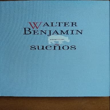 Sueños. Walter Benjamin