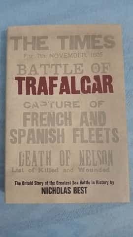 TRAFALGAR: THE UNTOLD STORY OF THE GREATEST SEA BATTLE IN HISTORY.