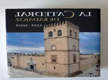 La catedral de Badajoz 1.255 - 2.005