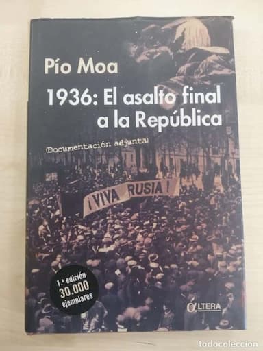 1936: EL ASALTO FINAL A LA REPÚBLICA - PÍO MOA/ 1ª EDICIÓN
