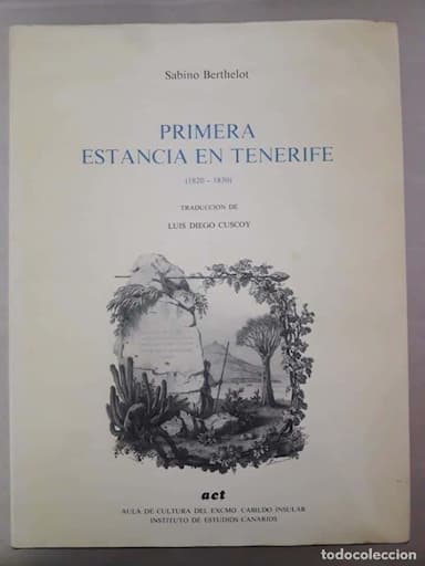 PRIMERA ESTANCIA EN TENERIFE 1820-1830, SABINO BERTHELOT. CANARIAS