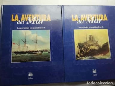 LA AVENTURA DEL MAR, LOS GRANDES TRANSATLÁNTICOS I Y II, EDITORIAL FOLIO.