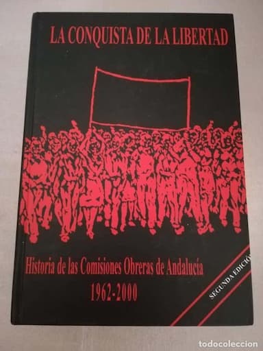 HISTORIA DE LAS COMISIONES OBRERAS DE ANDALUCIA 1962-2000