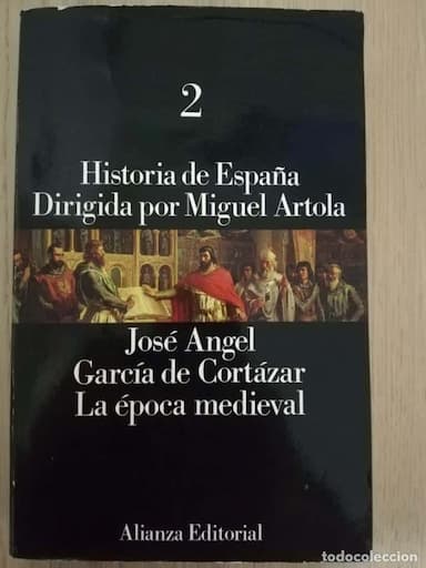 HISTORIA DE ESPAÑA DIRIGIDA POR MIGUEL ARTOLA (2) GARCÍA DE CORTÁZAR. LA ÉPOCA MEDIEVAL