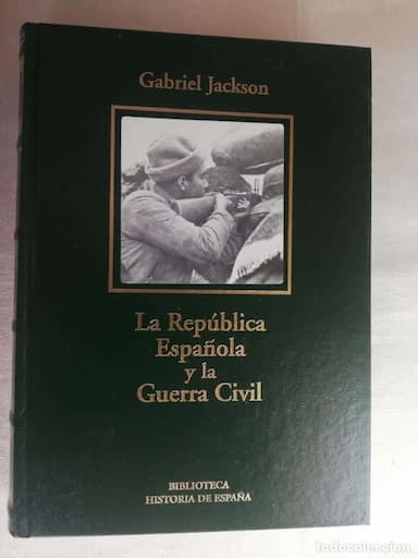 LA REPÚBLICA ESPAÑOLA Y LA GUERRA CIVIL - GABRIEL JACKSON