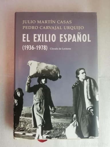 EL EXILIO ESPAÑOL (1936-1978) - JULIO MARTÍN CASAS/ CIRCULO DE LECTORES