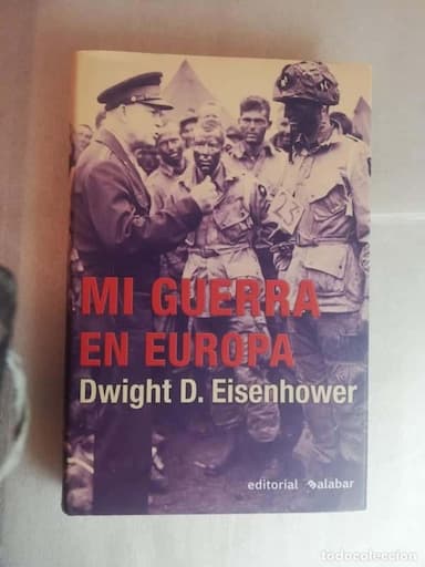 MI GUERRA EN EUROPA - DWIGHT D. EISENHOWER