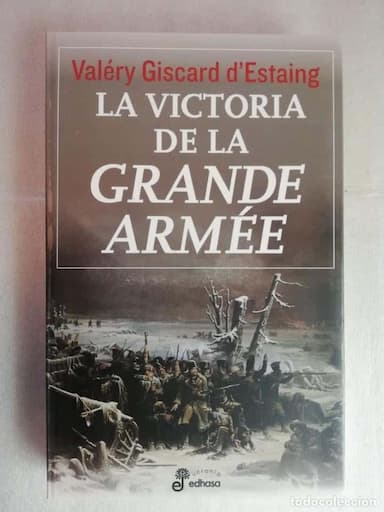 LA VICTORIA DE LA GRANDE ARMÉE - GISCARD DESTAING, VALÉRY