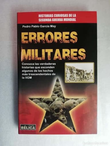 ERRORES MILITARES - SEGUNDA GUERRA MUNDIAL - PABLO GARCÍA MAY