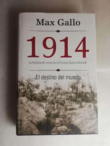 1914 LA HISTORIA DEL INICIO DE LA 1ª GUERRA MUNDIAL - MAX GALLO