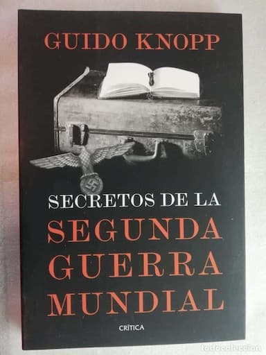 SECRETOS DE LA SEGUNDA GUERRA MUNDIAL - GUIDO KNOPP