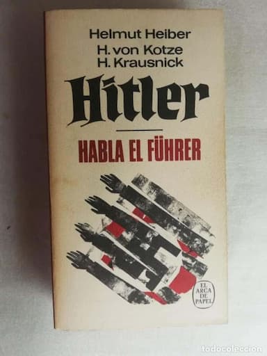 HITLER, HABLA EL FUHRER - HELMUT HEIBER