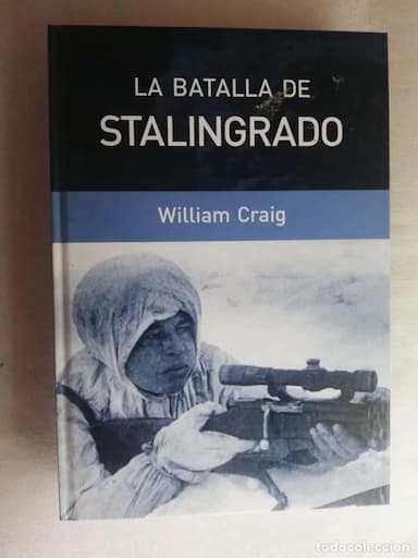 LA BATALLA DE STALINGRADO - WILLIAM CRAIG