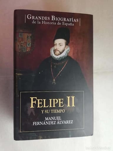 FELIPE II Y SU TIEMPO - MANUEL FERNÁNDEZ ÁLVAREZ