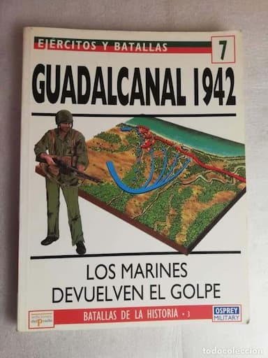 GUADALCANAL 1942, LOS MARINES DEVUELVEN EL GOLPE - OSPREY