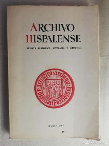 ARCHIVO HISPALENSE. REVISTA HISTÓRICA, LITERARIA Y ARTÍSTICA. 2ª ÉPOCA.AÑO 1982. TOMO LXV. Nº 198