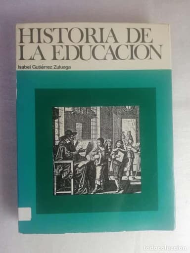 HISTORIA DE LA EDUCACIÓN - ISABEL GUTIÉRREZ ZULUAGA