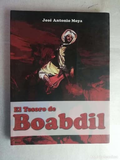 EL TESORO DE BOABDIL - JOSE ANTONIO MOYA