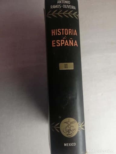 HISTORIA DE ESPAÑA (TOMO II), ANTONIO RAMOS-OLIVEIRA - MEXICO
