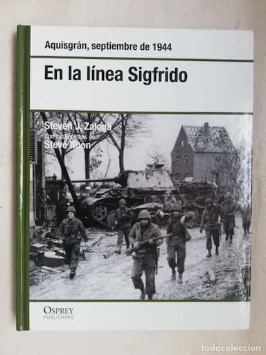 EN LA LINEA SIGFRIDO, STEVEN J. ZALOGA, ED. OSPREY