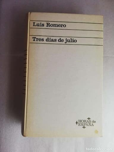 TRES DÍAS DE JULIO (18, 19 Y 20 DE 1936) - LUIS ROMERO - ARIEL