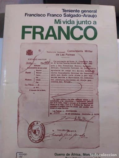 TENIENTE GRAL. FRANCISCO FRANCO SALGADO-ARAUJO: MI VIDA JUNTO A FRANCO