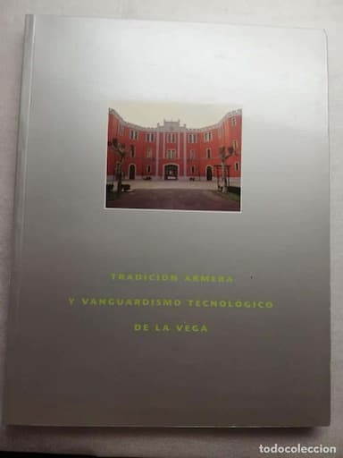 TRADICION ARMERA Y VANGUARDISMO TECNOLOGICO DE LA VEGA - PABLO PRESA - ARMAS OVIEDO