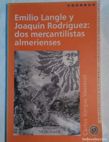EMILIO LANGLE Y JOAQUIN RODRIGUEZ: DOS MERCANTILISTAS ALMERIENSES