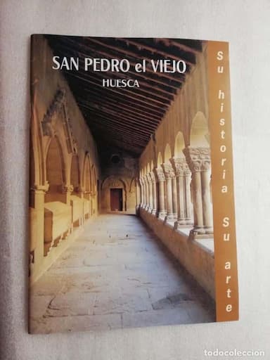SAN PEDRO EL VIEJO HUESCA HISTORIA Y ARTE