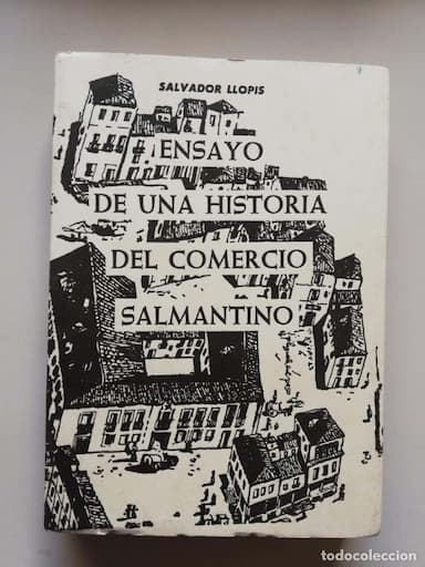 ENSAYO DE UNA HISTORIA DEL COMERCIO SALMANTINO - SALVADOR LLOPIS (